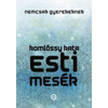 Kép 1/2 - Esti Mesék NEMCSAK Gyerekeknek (Esti Mesék Sorozat I.)